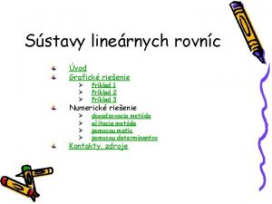 Sstavy linernych rovnc vod Grafick rieenie Prklad 1