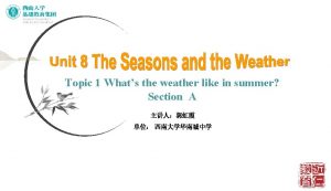 Topic 1 Whats the weather like in summer