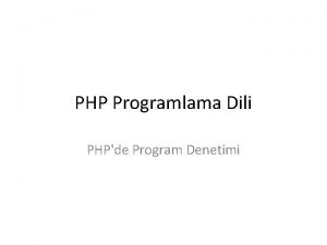 PHP Programlama Dili PHPde Program Denetimi if Deyimi