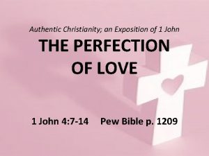 Authentic Christianity an Exposition of 1 John THE