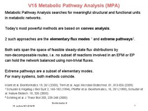 V 15 Metabolic Pathway Analysis MPA Metabolic Pathway