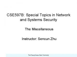 CSE 597 B Special Topics in Network and