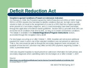 Deficit Reduction Act HospitalAcquired Conditions Present on Admission