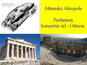 Athnsk Akropole Parthenon koncertn sl deion Feidis Nejvznamnjm