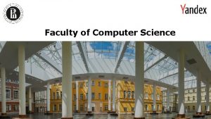 Faculty of Computer Science Faculty of Computer Science
