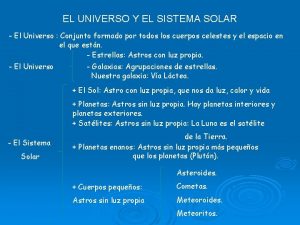 EL UNIVERSO Y EL SISTEMA SOLAR El Universo