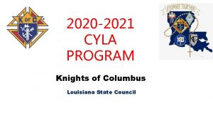 2020 2021 CYLA PROGRAM Knights of Columbus Louisiana