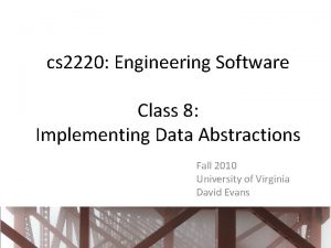 cs 2220 Engineering Software Class 8 Implementing Data