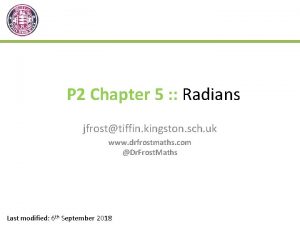 P 2 Chapter 5 Radians jfrosttiffin kingston sch