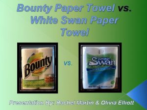 Bounty Paper Towel vs White Swan Paper Towel