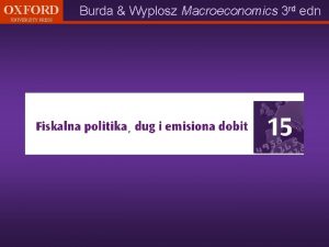 OXFORD UNIVERSITY PRESS Burda Wyplosz Macroeconomics 3 rd