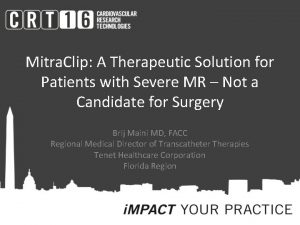 Mitra Clip A Therapeutic Solution for Patients with