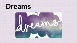 Dreams Whats the Meaning Of Dreams Depends Who