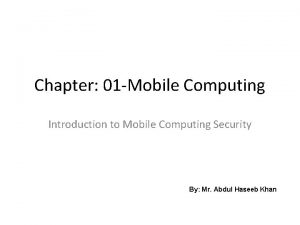 Chapter 01 Mobile Computing Introduction to Mobile Computing