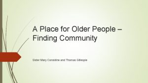 A Place for Older People Finding Community Sister