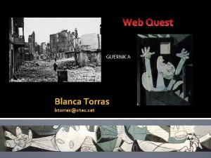 GUERNICA Blanca Torras btorrasxtec cat https sites google