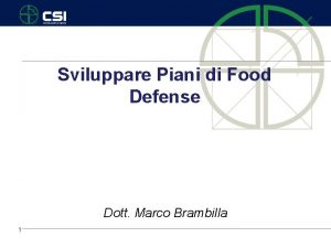 Sviluppare Piani di Food Defense Dott Marco Brambilla