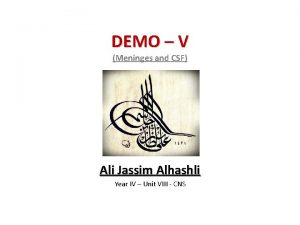 DEMO V Meninges and CSF Ali Jassim Alhashli