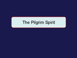 The Pilgrim Spirit On a personal note Beloved