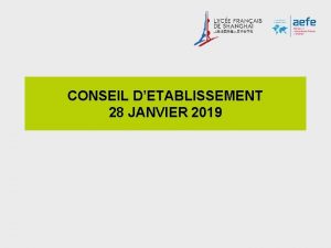 CONSEIL DETABLISSEMENT 28 JANVIER 2019 ORDRE DU JOUR
