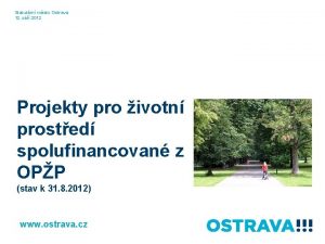 Statutrn msto Ostrava 12 z 2012 Projekty pro