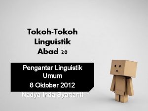 TokohTokoh Linguistik Abad 20 Pengantar Linguistik Umum 8