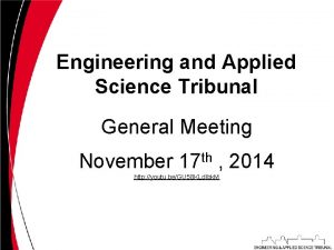Engineering and Applied Science Tribunal General Meeting November