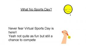 What No Sports Day Never fear Virtual Sports