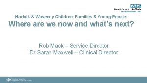 Norfolk Waveney Children Families Young People Where are