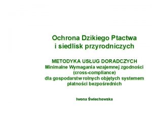 Ochrona Dzikiego Ptactwa i siedlisk przyrodniczych METODYKA USUG