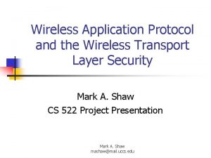 Wireless Application Protocol and the Wireless Transport Layer