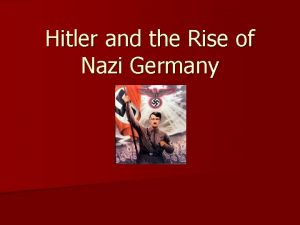 Hitler and the Rise of Nazi Germany Struggles