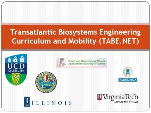 Transatlantic Biosystems Engineering Curriculum and Mobility TABE NET