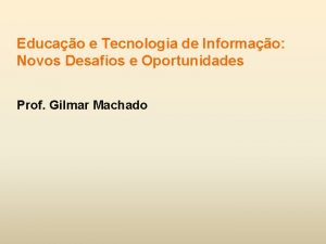 Educao e Tecnologia de Informao Novos Desafios e