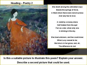 Heading Poetry 2 Today She dwelt among the