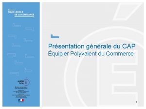 Prsentation gnrale du CAP quipier Polyvalent du Commerce