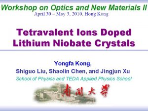 Tetravalent Ions Doped Lithium Niobate Crystals Yongfa Kong
