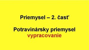 Priemysel 2 as Potravinrsky priemysel vypracovanie 1 Za