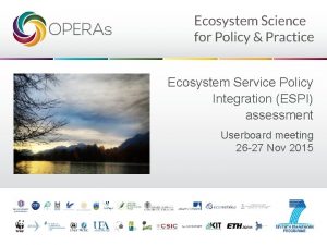 Ecosystem Service Policy Integration ESPI assessment Userboard meeting