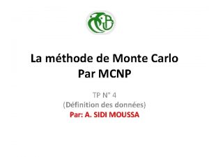 La mthode de Monte Carlo Par MCNP TP