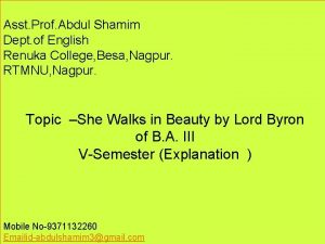 Asst Prof Abdul Shamim Dept of English Renuka