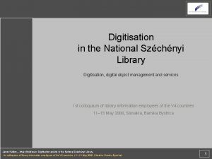 Digitisation in the National Szchnyi Library Digitisation digital