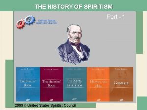 THE HISTORY OF SPIRITISM Part 1 2009 United