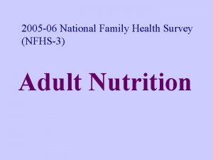 2005 06 National Family Health Survey NFHS3 Adult