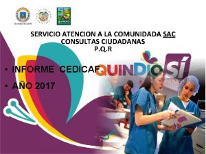SERVICIO ATENCION A LA COMUNIDADA SAC CONSULTAS CIUDADANAS