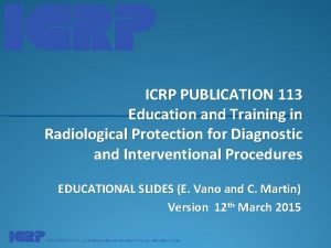 ICRP PUBLICATION 113 Education and Training in Radiological