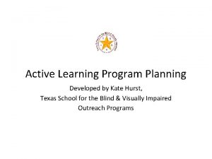 Active Learning Program Planning Developed by Kate Hurst