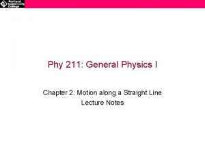 Phy 211 General Physics I Chapter 2 Motion