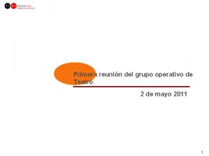 Primera reunin del grupo operativo de Teatro 2