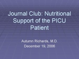 Journal Club Nutritional Support of the PICU Patient